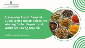 Spice-wise Export Demand 2026: Which Indian Spices Are Winning Global Buyers (and Which Are Losing Ground)
